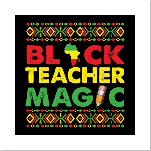 Black Teacher Magic, Black History, Black Pride, Teacher Week Posters and Art